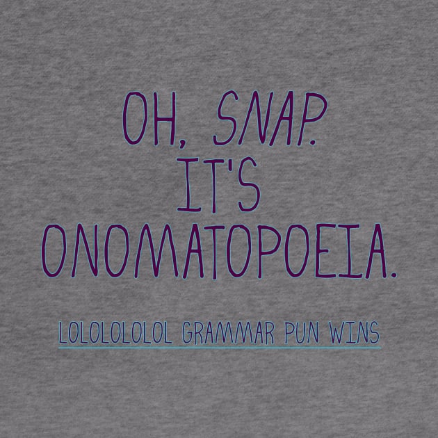 word pun oh snap it's onomatopoeia by Hook, Line, and Stinker--Puns & More